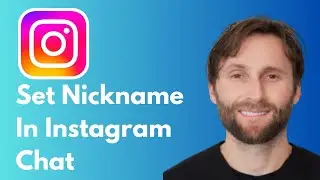 How to Set a Nickname in Instagram Chat [2026 Guide]