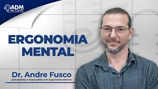 Ergonomia mental | Dr. Andre Fusco #269