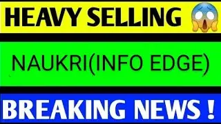 NAUKRI SHARE LATEST NEWS TODAY,NAUKRI SHARE ANALYSIS,NAUKRI SHARE TARGET,NAUKRI SHARE NEWS TODAY