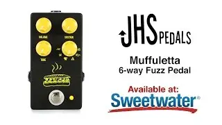 JHS Muffuletta 6-way Fuzz Pedal Review by Sweetwater