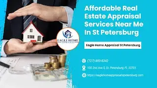 Affordable Real Estate Appraisal Services Near Me In St Petersburg