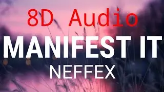 NEFFEX-MANIFEST IT 8D AUDIO