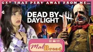 🤡I hate this gross Clown with my whole soul🍞 MalBread VOD #cozygaming #DBD