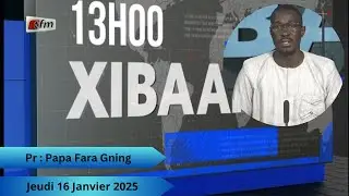 🚨 🚨 TFM LIVE :  Xibaar Yi 13H - 16 Janvier 2025 - Pr : Papa Fara Gning