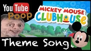 YTP - Mickey Mouse Clubhouse THEME SONG