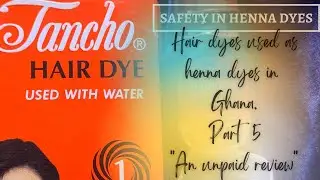 EP 5 || TANCHO hair Dye for black henna || Black henna dyes in Ghana || #Sey'sVlog