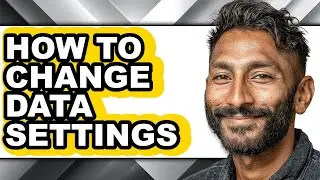 How to Change Data Settings - Step by Step
