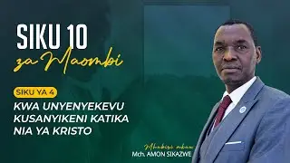 🔴#LIVE: SIKU 10 ZA MAOMBI || KUFUNGULIWA || PR. AMON SIKAZWE || SIKU 04