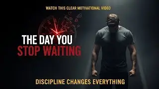 The Day You Stop Waiting, The Day You Start Winning | Acceleration Mindset