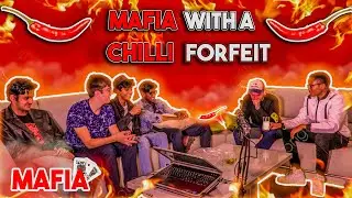CRAZIEST GAME OF MAFIA!!! (CHILLI FORFEIT) | Ft. The Boys