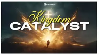 KINGDOM CATALYSTS - CATALYZED BECOMING part II