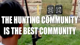 The HUNTING COMMUNITY is the BEST COMMUNITY!