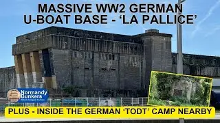 WW2 GERMAN U-BOAT BUNKER AT LA PALLICE + TODT CAMP