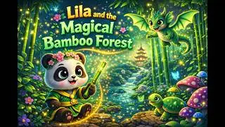Lila and the Magical Bamboo Forest | Bed Time Stories for Kids | Animated Fairy Tales