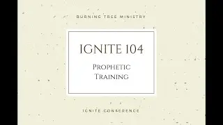 BTV: Ignite 104: Prophetic Training