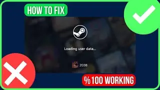 STEAM STUCK ON LOADING USER DATA 2025 [FIXED]