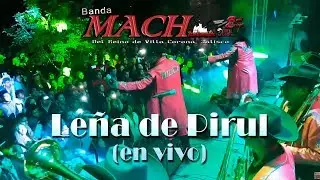 Banda Mach - Leña de Pirul (En Vivo)