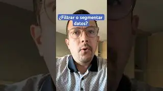 &iquest;Cu&aacute;l es l diferencia entre filtrar y segmentar datos en Excel? Aqu&iacute; te lo explico.