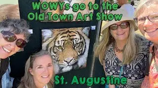 WOWYs At the Old Town Art Show in St. Augustine, Florida