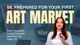 Everything You Need For Your First Art Market | Booth Supplies, Sales 101 & Marketing Tips
