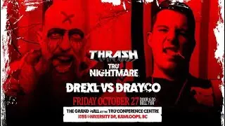 Drayco Vs Drexl : TRU Nightmare