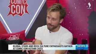 Global stars and geek culture enthusiasts gather at Comic Con Astana 2023 | Silk way TV