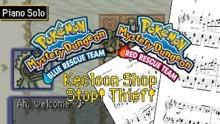 PMD: R/BRT - Kecleon Shop / Stop! Thief! (Piano Sheet Music)