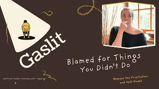 Gaslit: Blamed for Things You Didn&rsquo;t Do | EFT (Tapping)