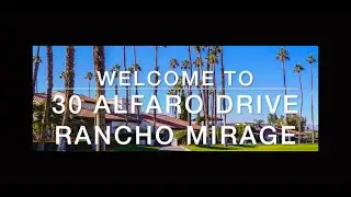 30 Alfaro Drive, Rancho Mirage, CA : Virtual Open House