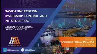 Navigating Foreign Ownership, Control & Influence (FOCI): Critical for Defense Supply Chain Success