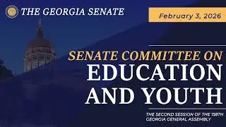 02/03/2026 Senate Committee on Education and Youth