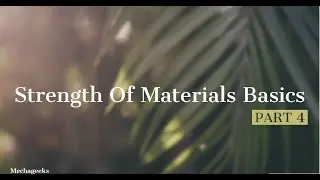 Strength Of Material Basics: 4 | Types Of Load | Point of Application