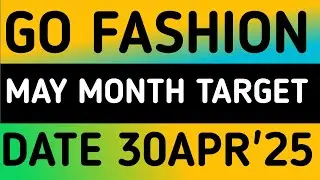 GO FASHION SHARE LATEST NEWS 30APR'25/GO COLORS SHARE LATEST NEWS WITH TARGET ANALYSIS