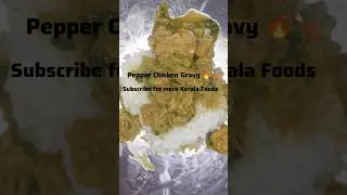 Kerala Style Pepper Chicken Gravy 🍗🔥 | Spicy & Easy Home Recipe