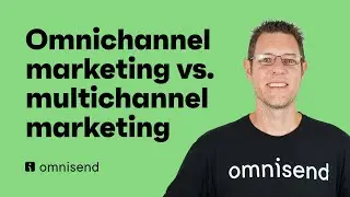 Omnichannel vs Multichannel Marketing in Ecommerce: What&rsquo;s the Difference?