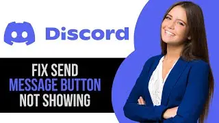 How to Fix Send Message Button Not Showing on Discord