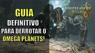 Monster Hunter Wilds - Guia Completo Para Derrotar Ômega Planets e Brutal