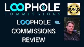Loophole Commissions Review