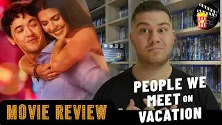 People We Meet on Vacation - Netflix Movie Review