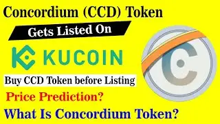 concordium CCD Gets listed on Kucoin | ccd token Price prediction | buy ccd coin before listing