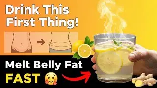 Drink This on Empty Stomach and Melt Belly Fat Fast! 🔥🍋