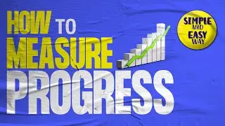 How To Measure Progress 📏 | Simple and Easy Way To Measure Your Progress | Measure Progress