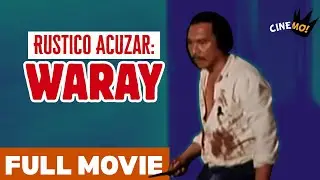 Rustico Acuzar: Waray | FULL MOVIE | Baldo Maro, Ramon Revilla | CineMo
