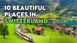 Switzerland Travel Guide | Top 10 Must-Visit Places for an Alpine Adventure 🇨🇭