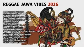 🔥 Reggae Jawa 2026 | Alunan Reggae Ringan yang Membakar Semangat Positif