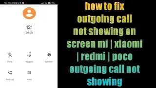 how to fix outgoing call not showing on screen mi | xiaomi | redmi | poco outgoing call not showing