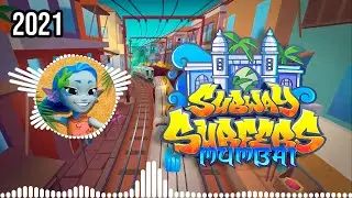 Subway Surfers MUMBAI 2021 SOUNDTRACK | FULL HD