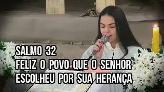 Salmo 32 - Feliz o povo que o Senhor escolheu por sua herança