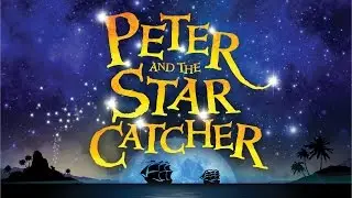 PETER AND THE STARCATCHER: a Theatre Jacksonville production