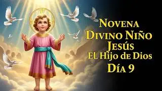 Novena to the Divine Child Jesus: The Son of God day 9